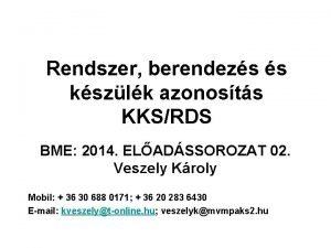 Rendszer berendezs s kszlk azonosts KKSRDS BME 2014