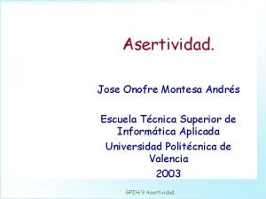 Asertividad Jose Onofre Montesa Andrs Escuela Tcnica Superior
