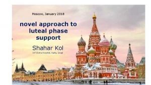 Moscow January 2018 novel approach to luteal phase