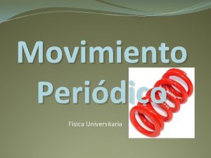 Movimiento Peridico Fsica Universitaria Ejercicio 13 61 Un