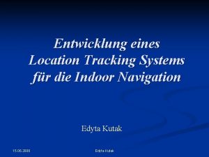 Entwicklung eines Location Tracking Systems fr die Indoor