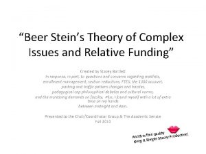 Beer Steins Theory of Complex Issues and Relative