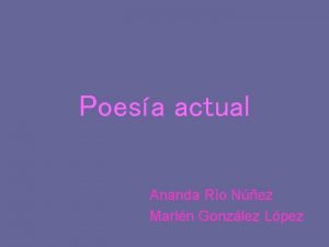 Poesa actual Ananda Ro Nez Marln Gonzlez Lpez