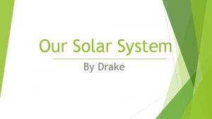Our Solar System By Drake Stars A star