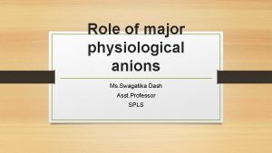 Major physiological anions