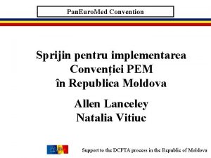 Pan Euro Med Convention Sprijin pentru implementarea Conveniei