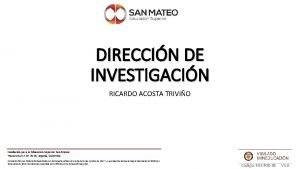 DIRECCIN DE INVESTIGACIN RICARDO ACOSTA TRIVIO Fundacin para