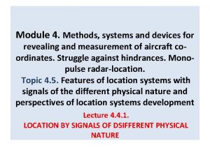 Module 4 Methods systems and devices for revealing