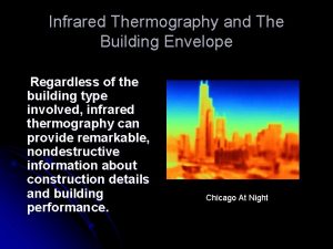 Infrared building envelope