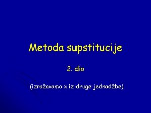 Metoda supstitucije zadaci