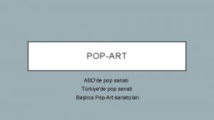POPART ABDde pop sanat Trkiyede pop sanat Balca
