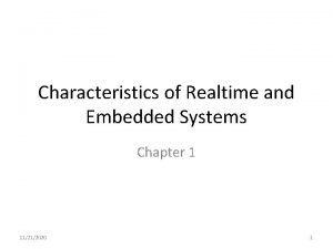 Characteristics of real time operating system Characteristics of real time operating system