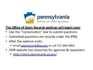 The Office of Open Records webinar will begin