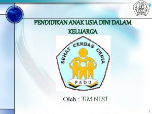 BYC PENDIDIKAN ANAK USIA DINI DALAM KELUARGA Oleh