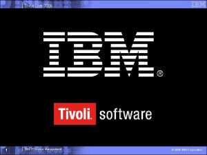 Tivoli service management