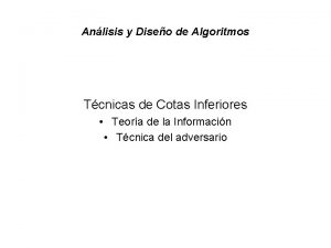 Anlisis y Diseo de Algoritmos Tcnicas de Cotas