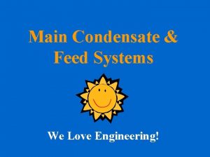 Main Condensate Feed Systems We Love Engineering Objectives