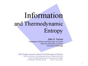 Information and Thermodynamic Entropy John D Norton Department