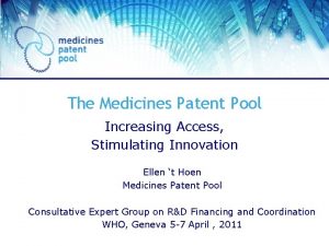 The Medicines Patent Pool Increasing Access Stimulating Innovation