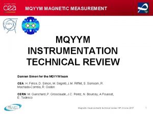 MQYYM MAGNETIC MEASUREMENT MQYYM INSTRUMENTATION TECHNICAL REVIEW Damien