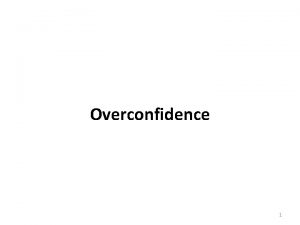 Overconfidence