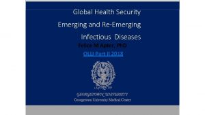 Global Health Security Emerging and ReEmerging Infectious Diseases