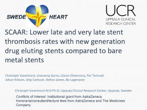 SCAAR Lower late and very late stent thrombosis