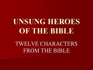 Nameless heroes of the bible