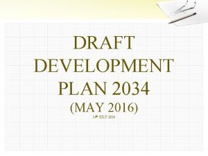 DRAFT DEVELOPMENT PLAN 2034 MAY 2016 14 th