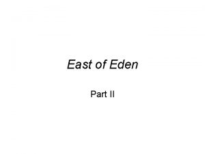 East of eden part 3