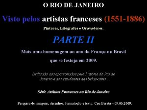 O RIO DE JANEIRO Visto pelos artistas franceses