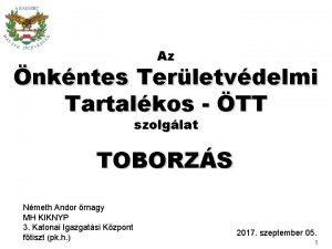 Az nkntes Terletvdelmi Tartalkos TT szolglat TOBORZS Nmeth