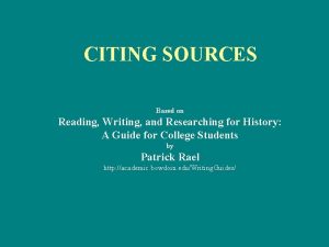 CITING SOURCES Based on Reading Writing and Researching