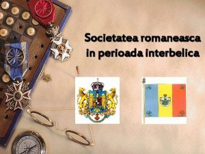 Monarhia romaniei in perioada interbelica