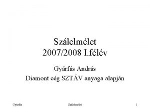 Szlelmlet 20072008 I flv Gyrfs Andrs Diamont cg