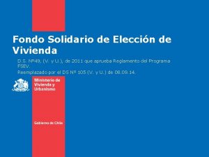 Fondo Solidario de Eleccin de Vivienda D S