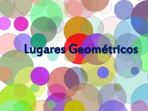 Lugares Geomtricos Distncia a um ponto A casa