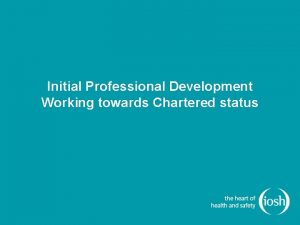 Initial professional development Initial professional development