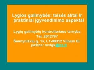 Lygios galimybs teiss aktai ir praktiniai gyvendinimo aspektai