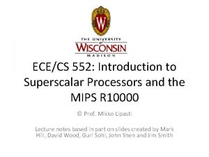 ECECS 552 Introduction to Superscalar Processors and the