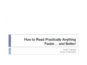 How to Read Practically Anything Faster and Better How to Read Practically Anything Faster and Better