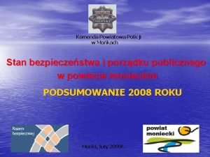 Komenda Powiatowa Policji w Mokach Stan bezpieczestwa i