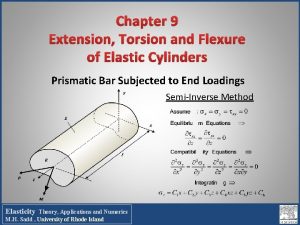 Chapter 9 Extension Torsion and Flexure of Elastic