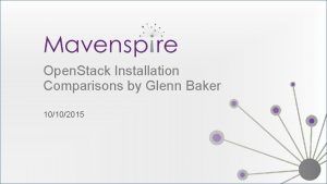 Open Stack Installation Comparisons by Glenn Baker 10102015