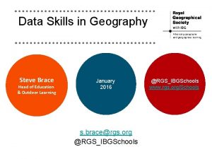 Data Skills in Geography Steve Brace Head of