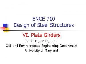 ENCE 710 Design of Steel Structures VI Plate