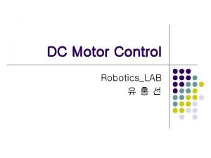 DC Motor Control RoboticsLAB l l DC Motor