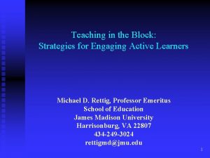 Teaching in the Block Strategies for Engaging Active