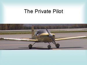 The Private Pilot Class 4 Airports Air Traffic