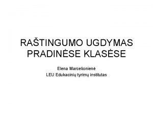 RATINGUMO UGDYMAS PRADINSE KLASSE Elena Marcelionien LEU Edukacini